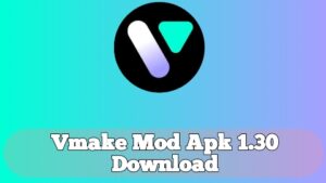 Vmake Mod Apk 1.30 Download